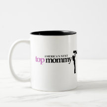 Americas Next Top Mommy Coffee Mug