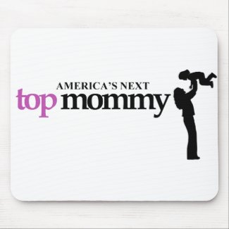 Americas Next Top Mommy mousepad