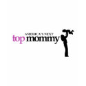 Americas Next Top Mommy t-shirts