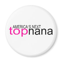 Americas Next Top Nana magnets