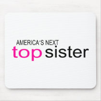 Americas Next Top Sister mousepads