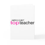 Americas Next Top Teacher cards