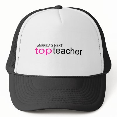 Americas Next Top Teacher Trucker Hat by TeeZazzle