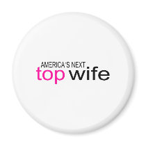 Americas Next Top Wife Magnets