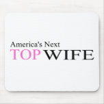 America's Next Top Wife Mouse Mat