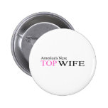 America's Next Top Wife Pinback Buttons