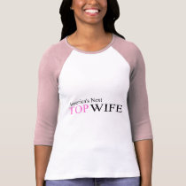 America's Next Top Wife t-shirts by BacheloretteGirl America's Next Top Wife t-shirts