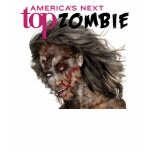 America's Next Top Zombie t-shirts