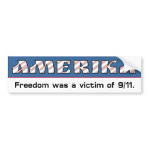 Amerika - Freedom was a Victim Bumper Sticker