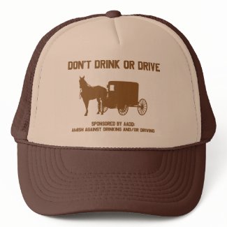 Amish - dont drink or drive hat