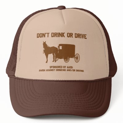 Amish - dont drink or drive hats