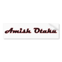 Amish Otaku Bumpersticker