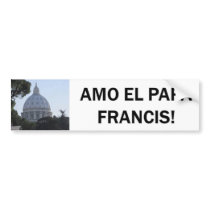 AMO EL PAPA FRANCIS! BUMPER STICKERS