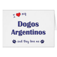 Amo mi Dogos Argentinos (los perros múltiples) Felicitacion