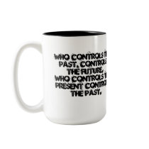 AMSOC 2009 Ministry of Truth Mug Control the Past by scylax AMSOC 2009 Ministry of Truth Mug Control the Past
