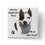 AmStaff Like No Other Breed Buttons