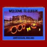 AMSTERDAM 1, AMSTERDAM, HOLLAND , WELCOME TO EU... calendars