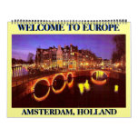 AMSTERDAM 1, AMSTERDAM, HOLLAND , WELCOME TO EU... WALL CALENDAR