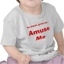 Amuse Me Shirt