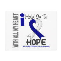 Amyotrophic Lateral Sclerosis  I Hold On To Hope Postcard