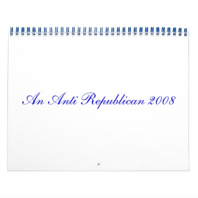 An Anti Republican 2008 Calendar (2) by maximus7
