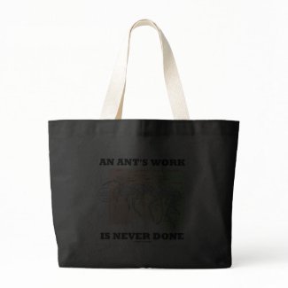 An Ant's Work Is Never Done (Worker Ant Anatomy) zazzle_bag