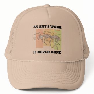 An Ant's Work Is Never Done (Worker Ant Anatomy) zazzle_hat