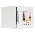 An Artist's Life: Endless Possibilities 3 Ring Binders
