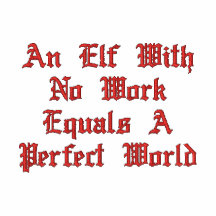 An Elf With No Work