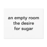 an empty room the desire for sugar postcard