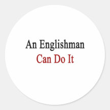 An Englishman Can Do It Sticker