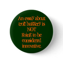 An essay about troll buggery is NO... - Customized buttons