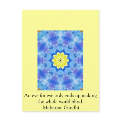 An eye for eye ... Gandhi  quote Post Card by spiritcircle