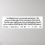 An Illegal Arrest Is An Assault and Battery Poster