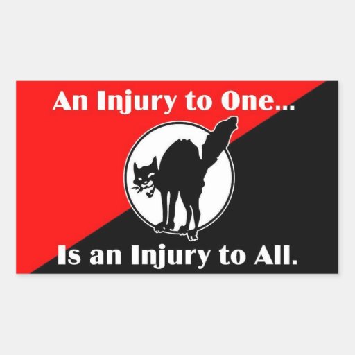 an injury to one is an injury to all rectangular sticker | Zazzle