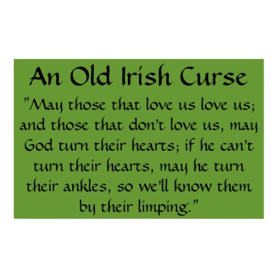 An Old Irish Curse Print by nikki4pitbulls