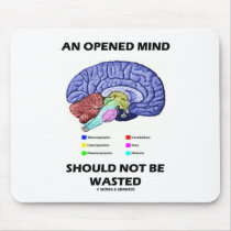 An Opened Mind Should Not Be Wasted (Brain) Mousepad