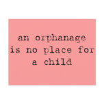 an orphanage is no place for a child postcard