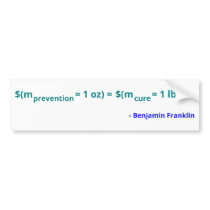 An ounce of prevention is worth a pound of cure bumper sticker