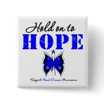 Anal Cancer Hold On to Hope Pinback Buttons