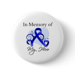 Anal Cancer In Memory of My Hero Button