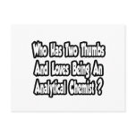 Analytical Chemist Joke...Two Thumbs Postcards