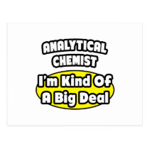 Analytical Chemist = Kind of a Big Deal Postcards