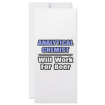 Analytical Chemist...Will Work For Beer rack cards