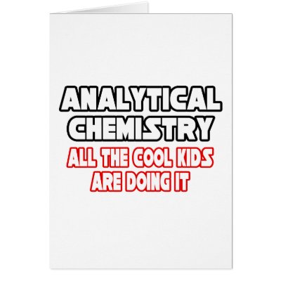 Being an analytical chemist is