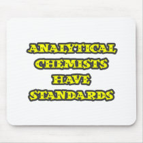 Analytical Chemists Have Standards Mouse Pads