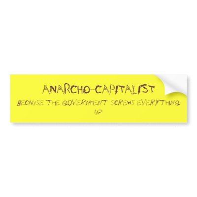 anarcho-capitalist bumper stickers by a_goedker