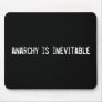 anarchy is inevitable mouse mats