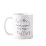 Anatolian Shepherd Dog Furever Coffee Mug
