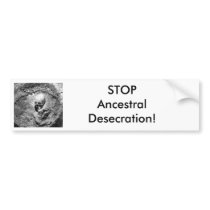 Ancestral Desecration Bumper Sticker bumper stickers by LipanWarrior72 Ancestral Desecration Bumper Sticker bumper stickers